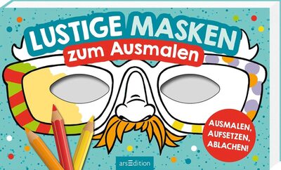 ARSEDITION 12196 Lustige Masken: zum Ausmalen: Zum Ausmalen | 20 formgestanzte Masken zum Heraustrennen und Anmalen für den Kindergeburtstag