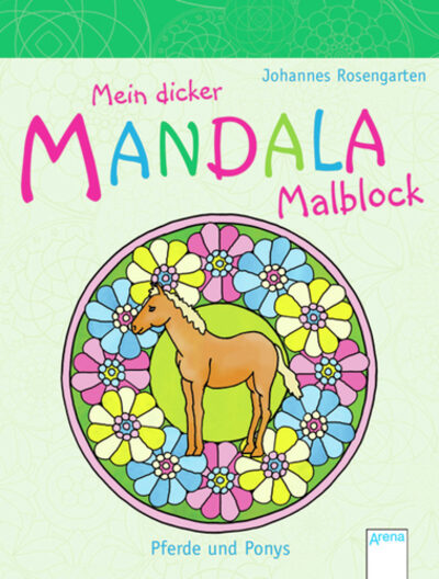 ARENA 3-401-09964-7 Mein dicker Mandala-Malblock. Pferde und Ponys