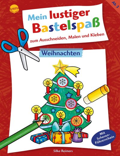 ARENA VERLAG 3-401-71935-1 Reimers, Mein lustiger Bastelspaß zum Ausschneiden, Malen und Kleben. Weihnachten