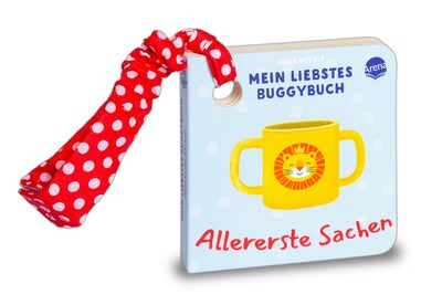 ARENA 3-401-71983-1 Mein liebstes Buggybuch. Allererste Sachen