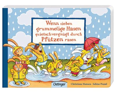 OETINGER 978-3-7891-0464-0 Wenn sieben grummelige Hasen quietschvergnügt durch Pfützen rasen