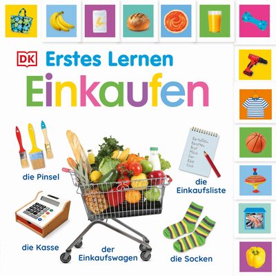 DORLING KINDERSLEY 9783831046157 Erstes Lernen. Einkaufen Pappbilderbuch mit Griff-Register und über 200 Fotos