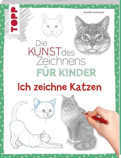 TOPP 29165 Ich zeichne Katzen: Schritt für Schritt Katzen zeichnen lernen