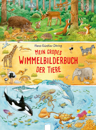 ARENA 978-3-401-71347-2 Mein großes Wimmelbilderbuch der Tiere