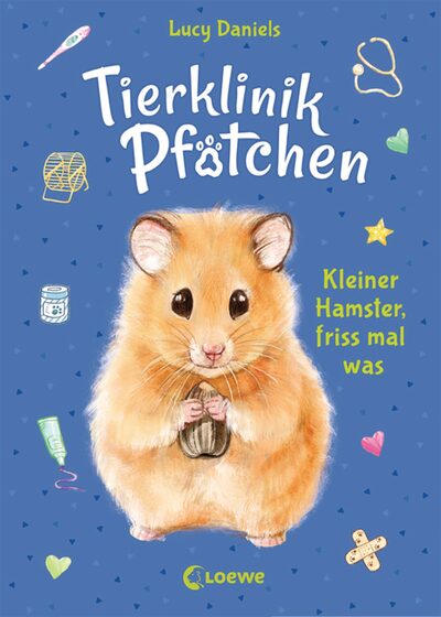 LOEWE VERLAG 978-3-7432-1022-6 Daniels, Tierklinik Pfötchen (Band 6) - Kleiner Hamster, friss mal was