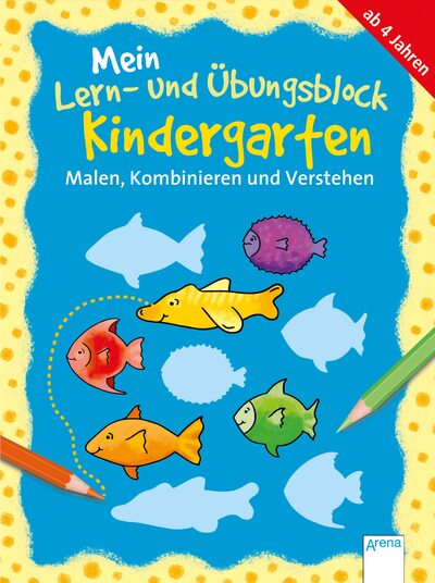 ARENA 3-401-71398-1 Mein Lern- und Übungsblock KiGa, Malen, Kombinie-