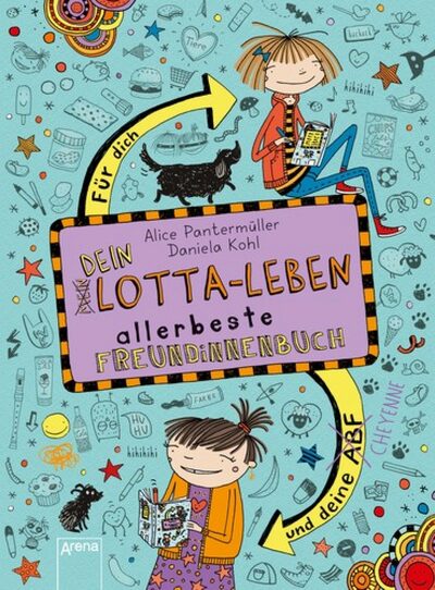 ARENA 3-401-60550-X Dein Lotta-Leben Allerbeste Freundinnenbuch. Für dich und deine Cheyenne