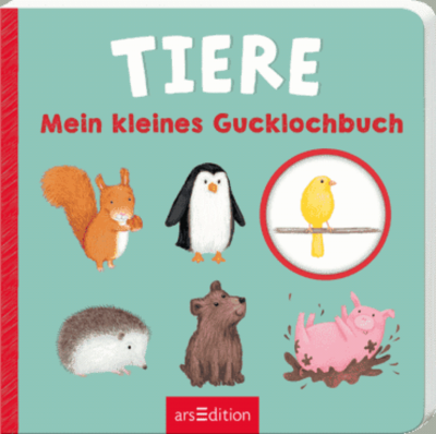 ARSEDITION 133741 Mein kleines Gucklochbuch Tiere