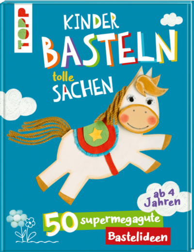 TOPP 4956 Kinder basteln tolle Sachen