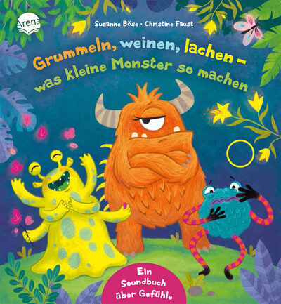 ARENA 3-401-71763-4 Böse, Grummeln, weinen, lachen - Was kleine