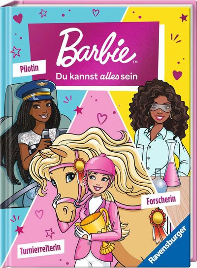RAVENSBURGER 49849 Barbie: Du kannst alles sein! Barbie als Turnierreiterin, Forscherin und Pilotin. Drei Geschichten zum Vorlesen