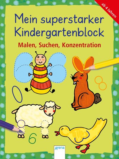 ARENA 3-401-71081-8 Mein superstarker KiGa-Block. Malen, Suchen,