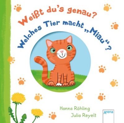 ARENA 3-401-71605-0 Weißt dus genau? Welches Tier macht Miau?