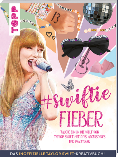 TOPP 27114 Swiftie Fieber - Das inoffizielle Taylor Swift-Kreativbuch!