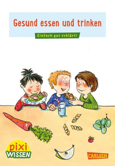 CARLSEN 123175 Pixi Wissen 45: Gesund essen und trinken
