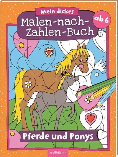 ARSEDITION 134881 Mein dickes Malen-nach-Zahlen-Buch – Pferde und Ponys