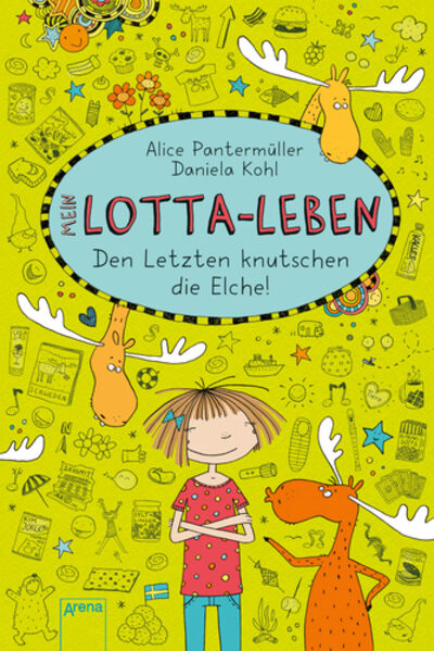 ARENA 978-3-401-06965-4 Mein Lotta-Leben (6). Den Letzten knutschen die Elche