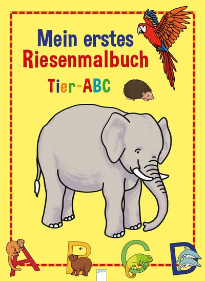 ARENA 3-401-71542-9 Mein erstes Riesenmalbuch Tier Abc