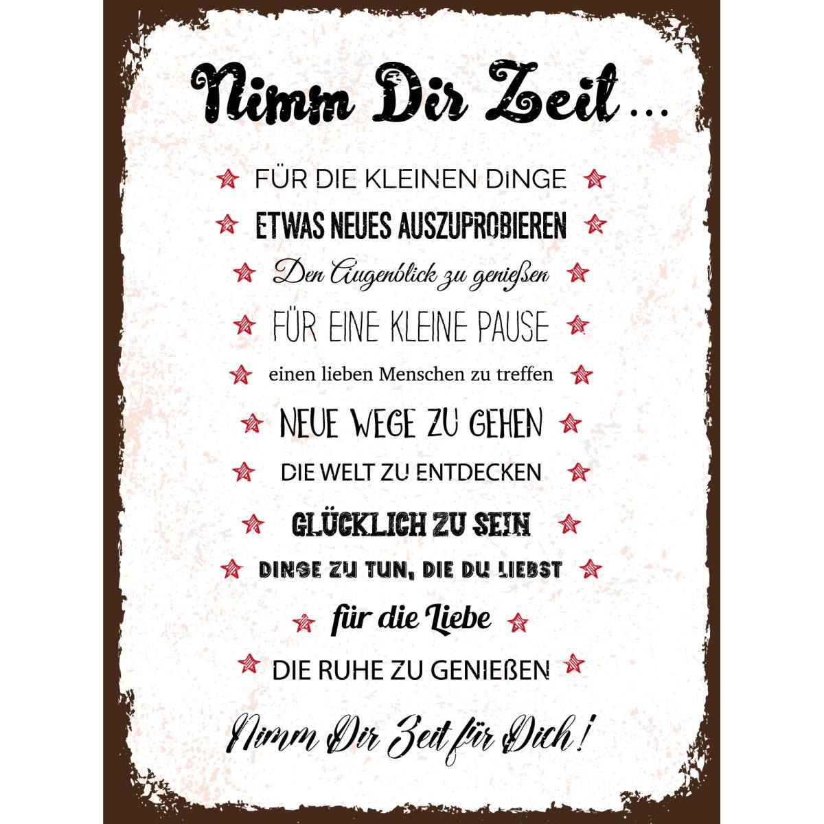 Blechschild 30x40 cm Nimm dir Zeit für 12 Ratschläge Deko Schild