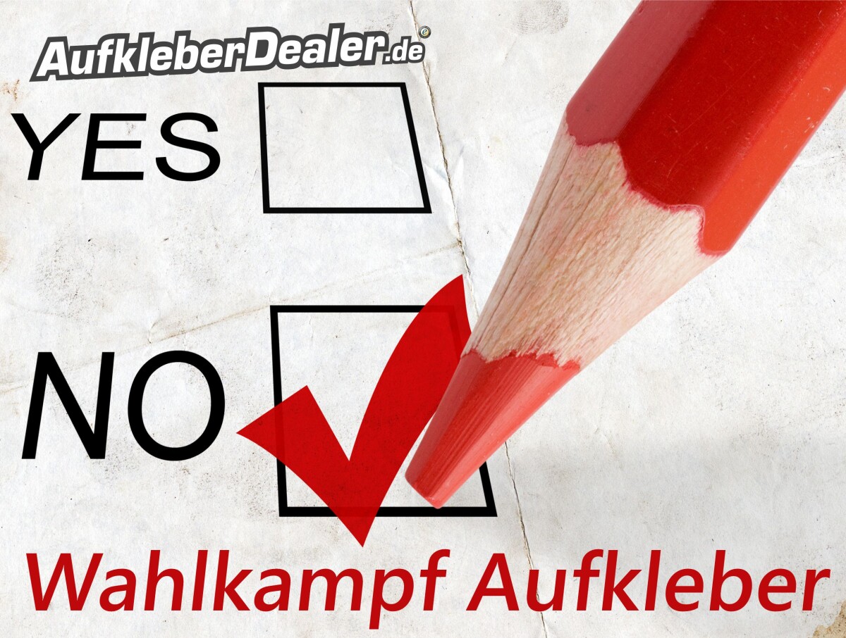 Aufkleber für Ihren Wahlkampf