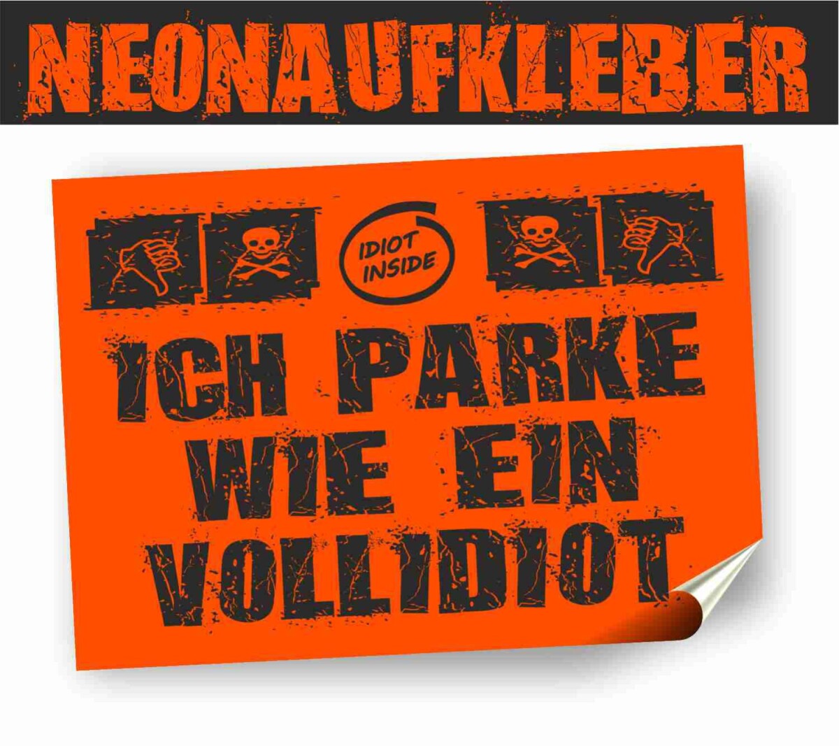 30 Aufkleber Falschparker 'PARKIDIOT' in Neonorange
