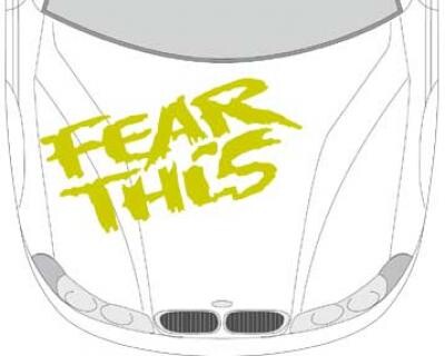 Autoaufkleber für die Motorhaube 'Fear this'