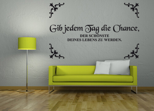 Wandtattoo-WallArt 'gib jeden Tag...'