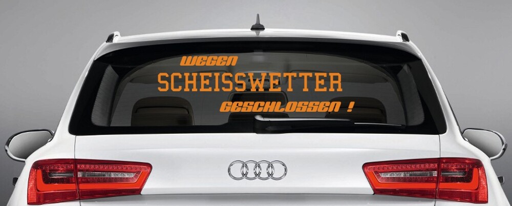 Aufkleber Autoaufkleber 'wegen...' Heckscheibenaufkleber