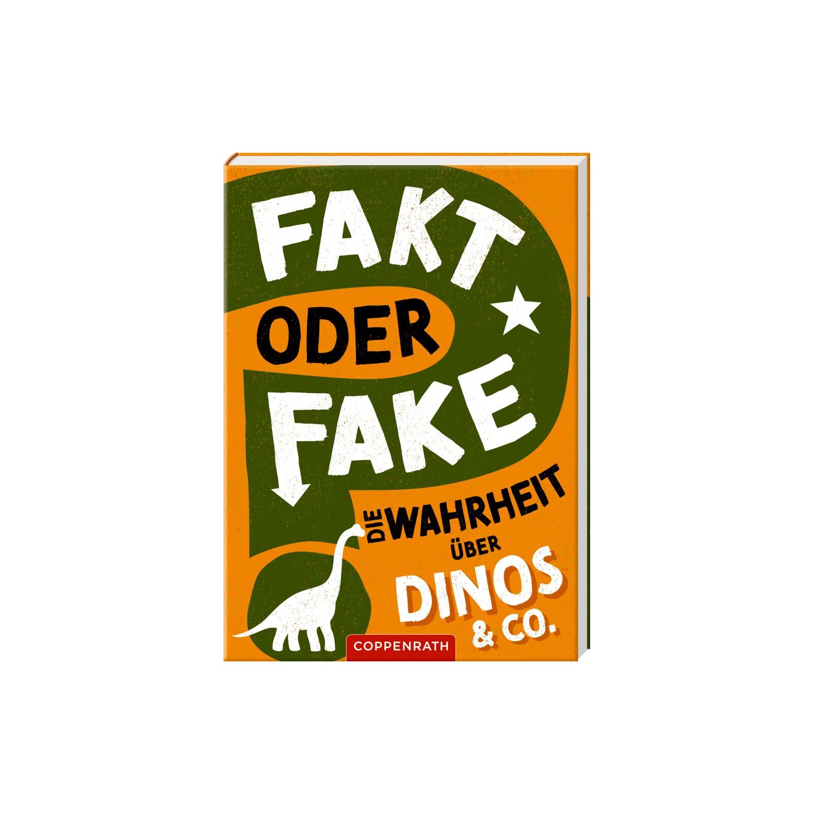 Coppenrath - Fakt oder Fake? - Die Wahrheit über Dinos & Co.
