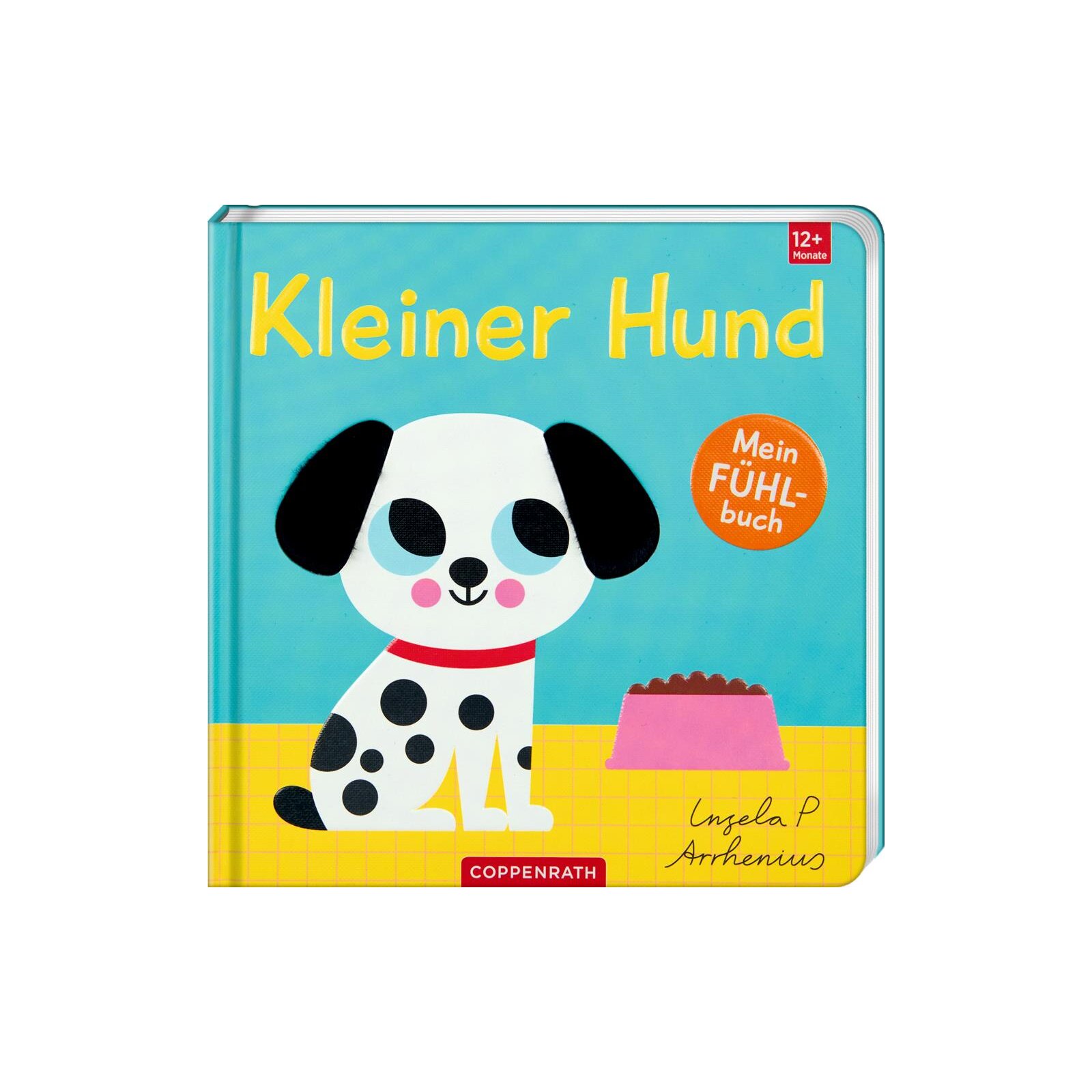 Coppenrath - Fühlen und die Welt begreifen - Mein Fühlbuch: Kleiner Hund