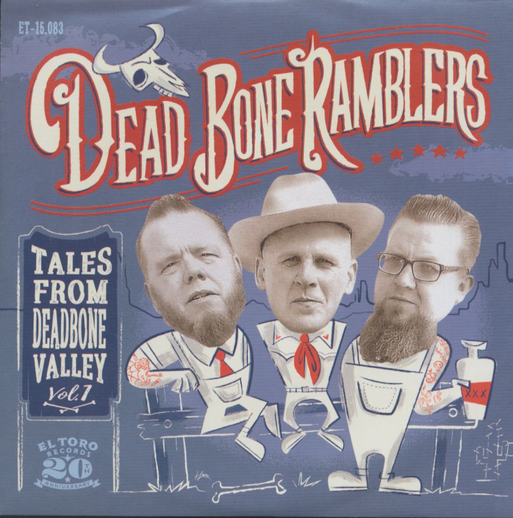 Dead Bone Ramblers - Tales From Dead Bone Valley (EP & CD, 7inch, 33rpm, PS, SC)