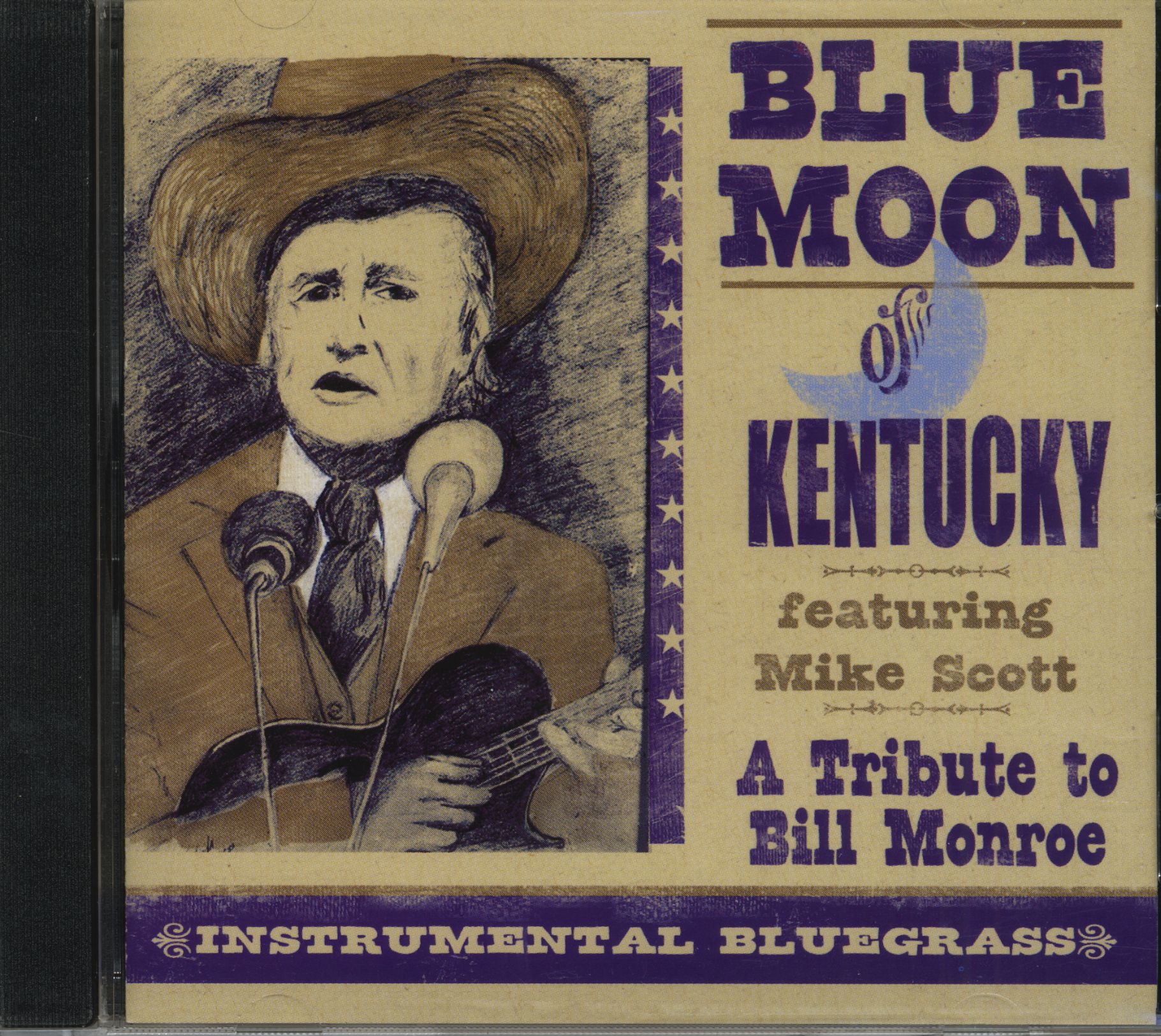 Scott, Mike & Others - Blue Moon Of Kentucky - A Tribute To Bill Monroe -1