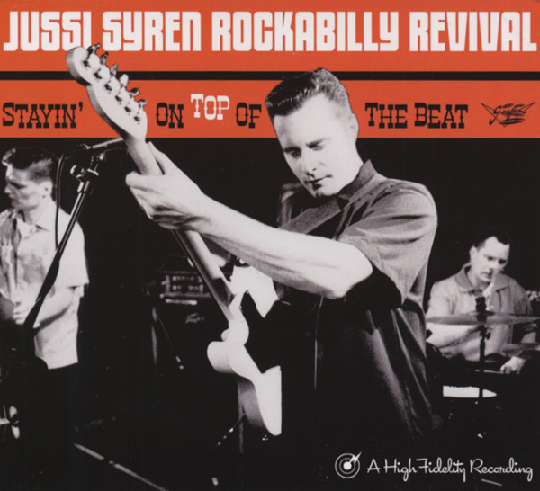 Syren Rockabilly Revival,jussi - Stayin' On Top Of The Beat