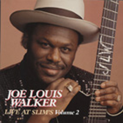 Walker, Joe Louis - Live At Slim's Vol.2