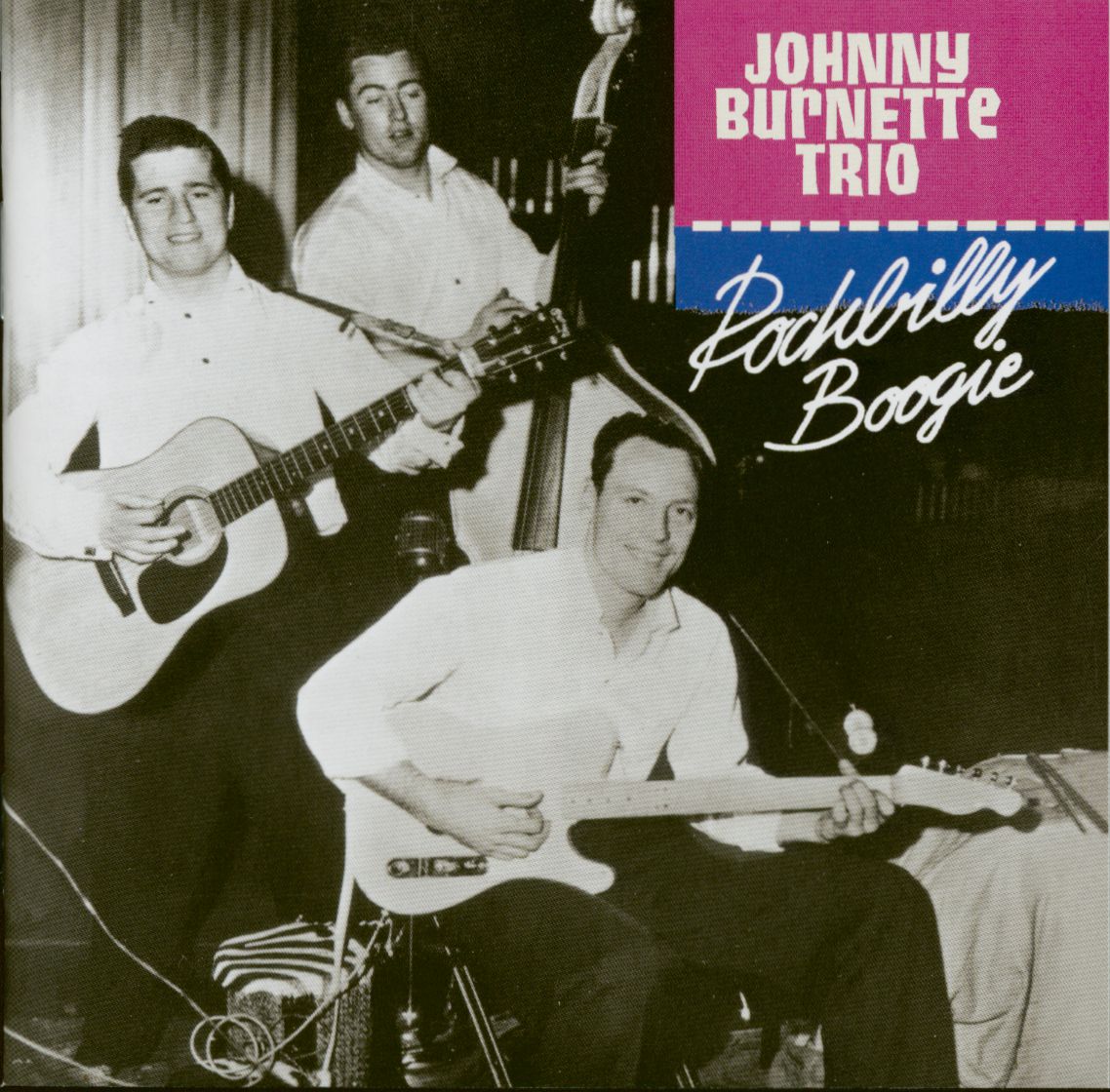 Burnette, Johnny - The Johnny Burnette Trio - Rockabilly Boogie (CD)