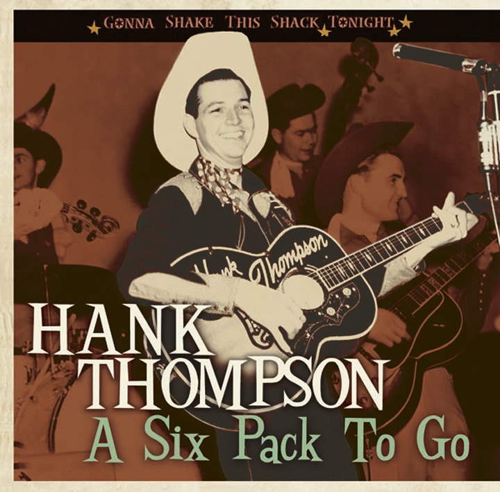 Thompson, Hank - A Six Pack To Go - Gonna Shake This Shack Tonight