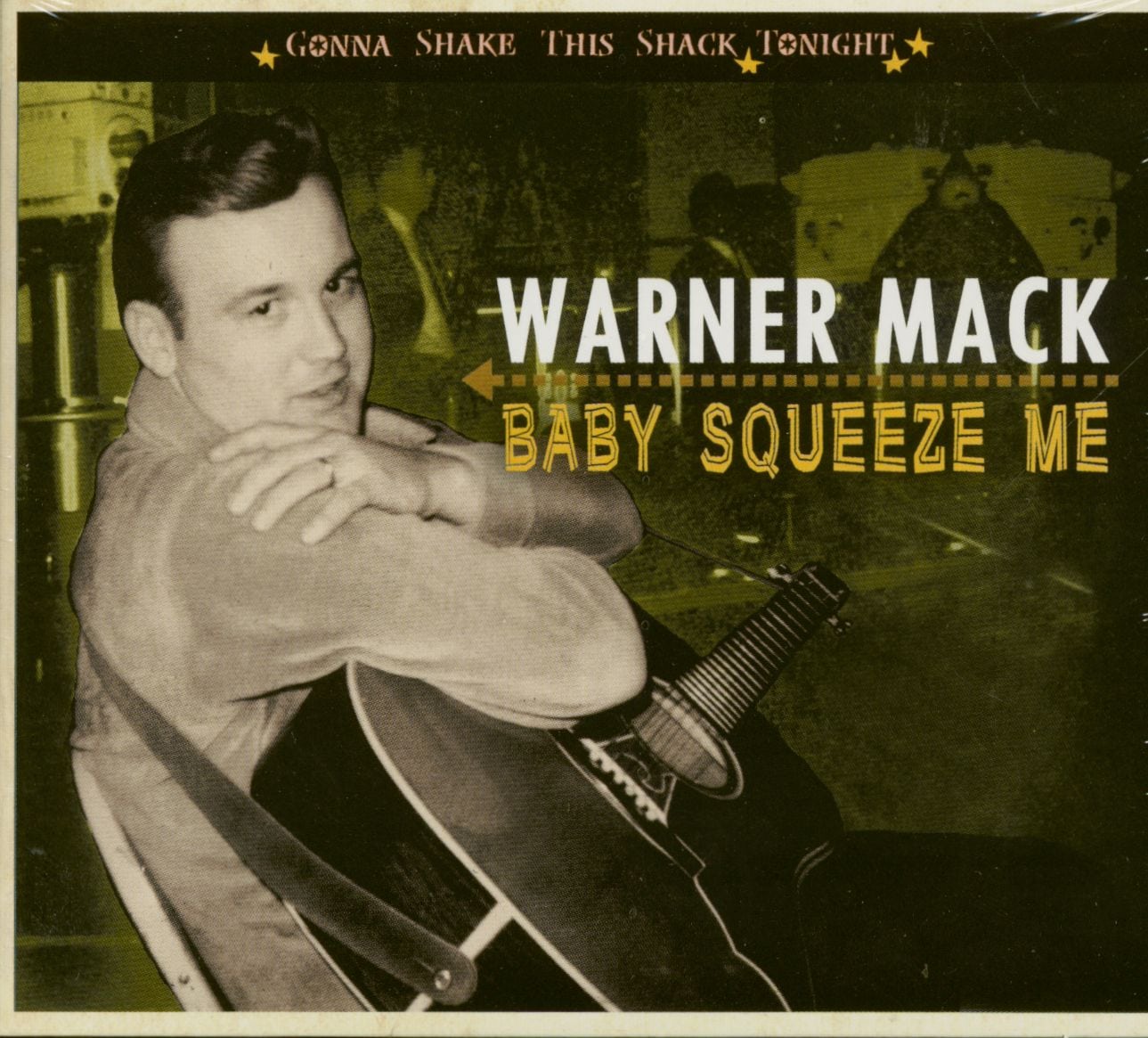 Mack, Warner - Baby Squeeze Me - Gonna Shake This Shack Tonight (CD)
