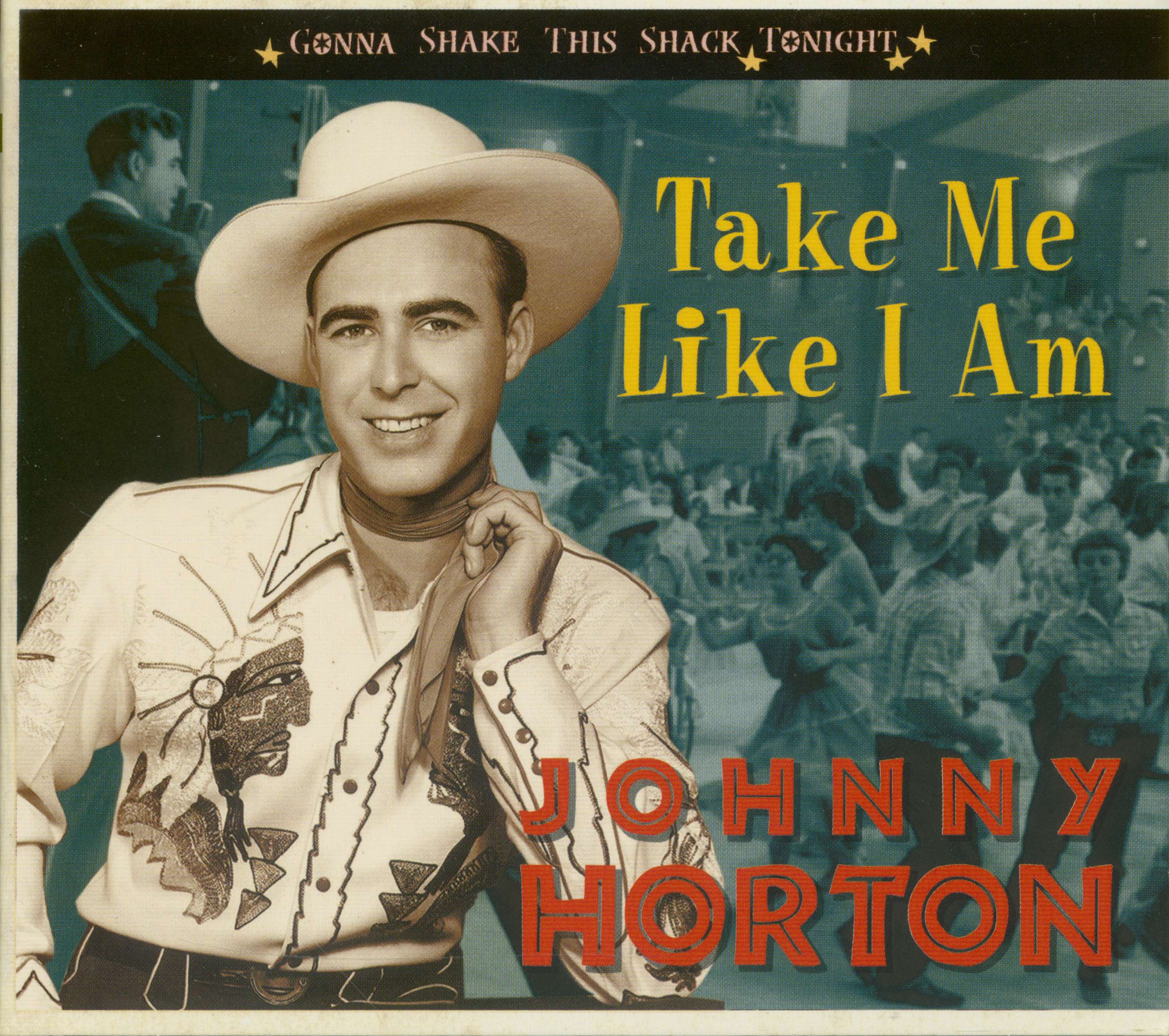 Horton, Johnny - Take Me Like I Am - Gonna Shake This Shack Tonight