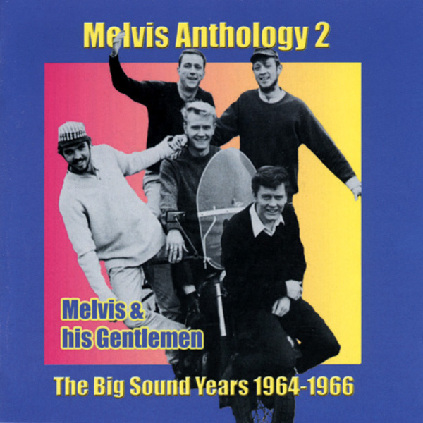 Melvis - Vol.2, Anthology - Big Sound Years 1964-66