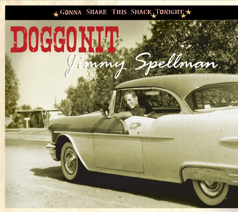 Spellman, Jimmy - Doggonit - Gonna Shake This Shack Tonight