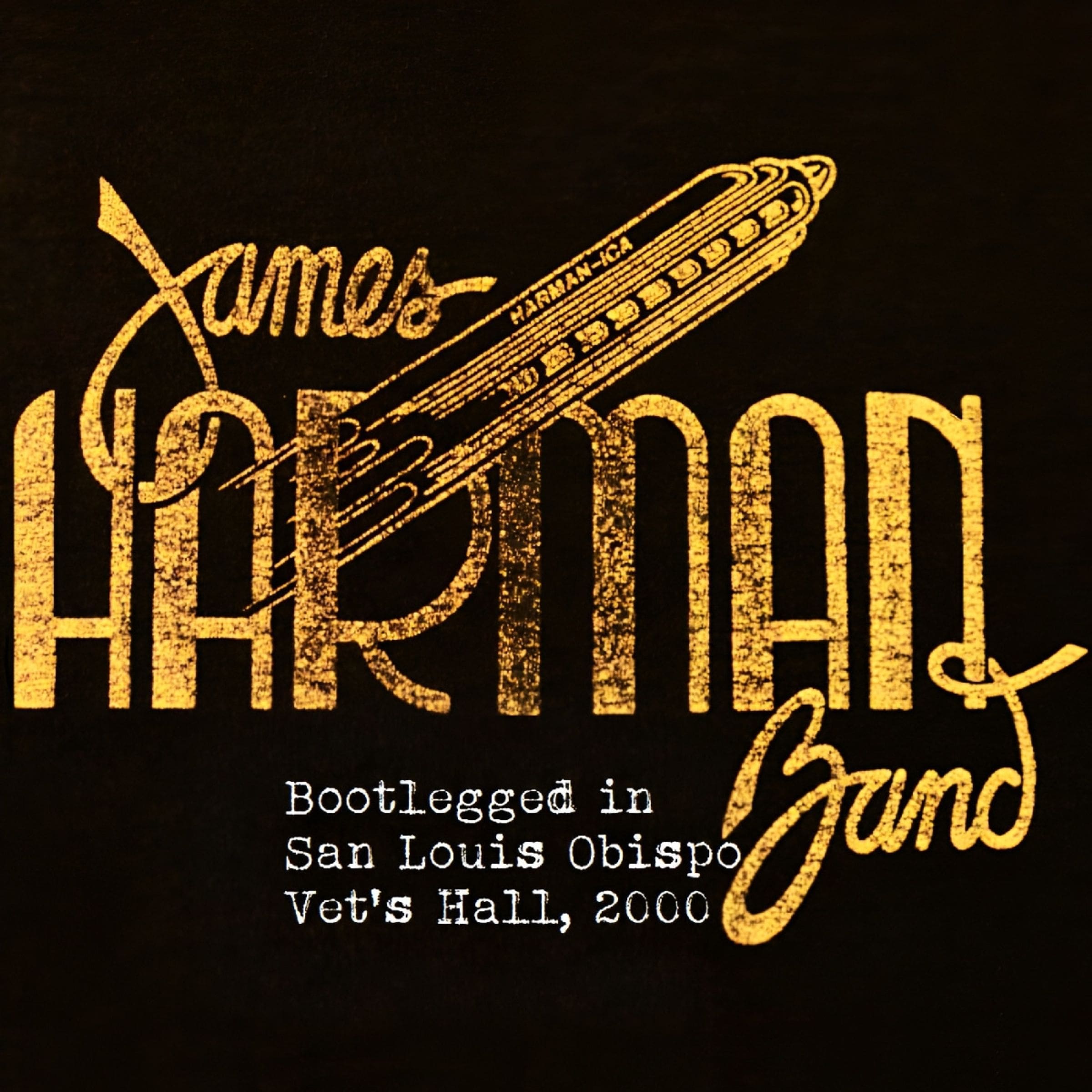 Harman, James - Bootlegged in San Luis Obispo Vet's Hall, 2000 (CD)