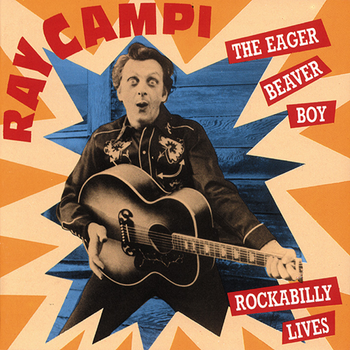 Campi, Ray - The Eager Beaver Boy - Rockabilly Lives (CD)