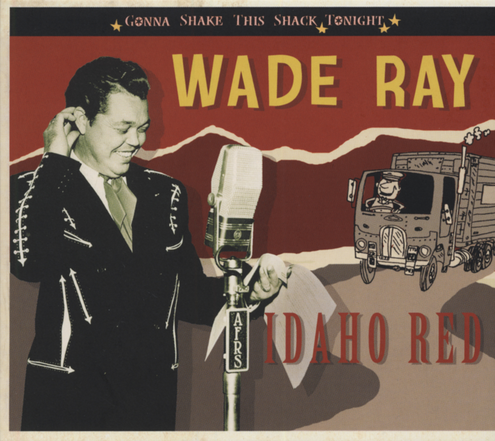 Ray, Wade - Idaho Red - Gonna Shake This Shack Tonight (CD)