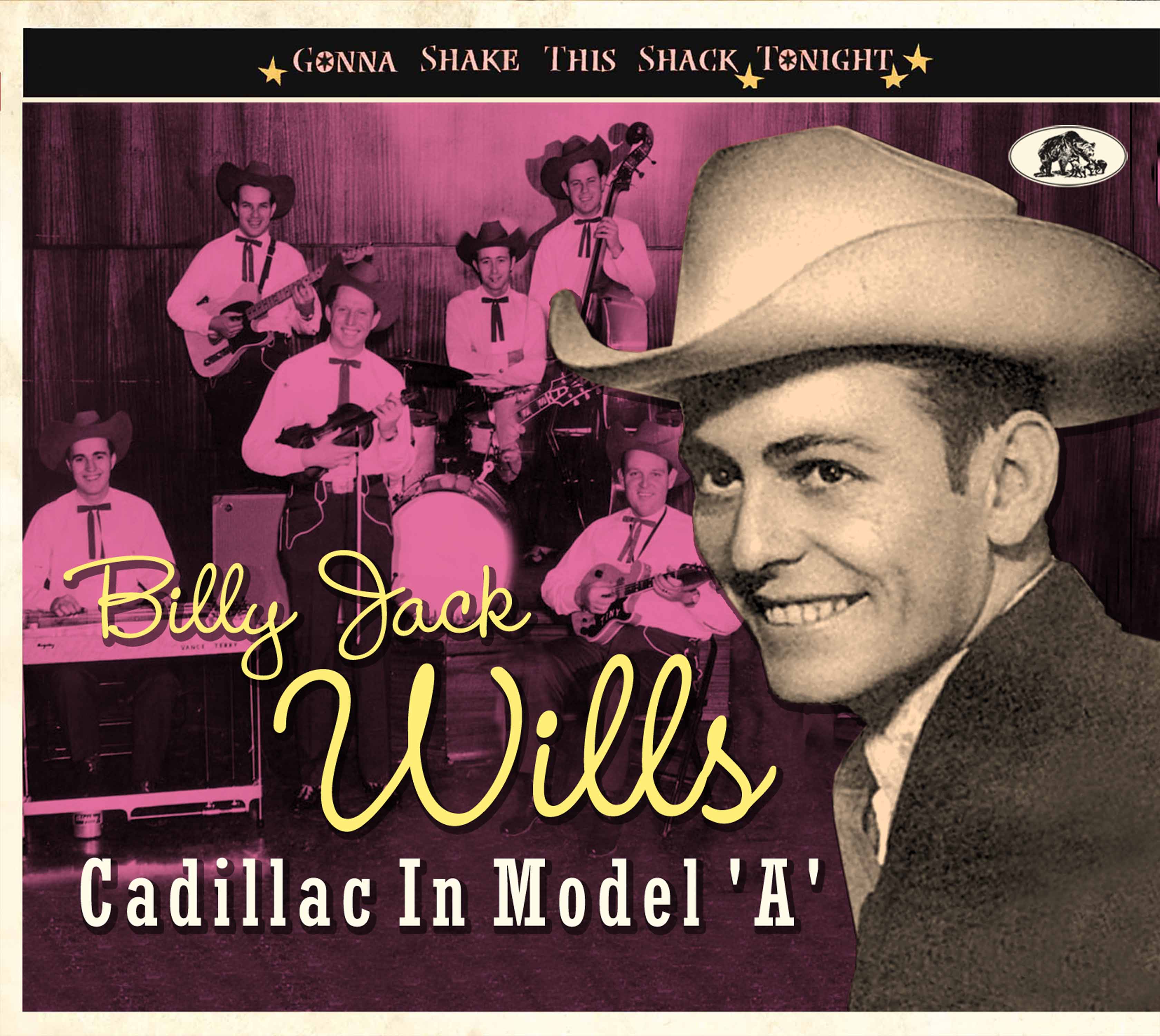 Wills, Billy Jack - Cadillac In Model 'A' - Gonna Shake This Shack Tonight (CD)