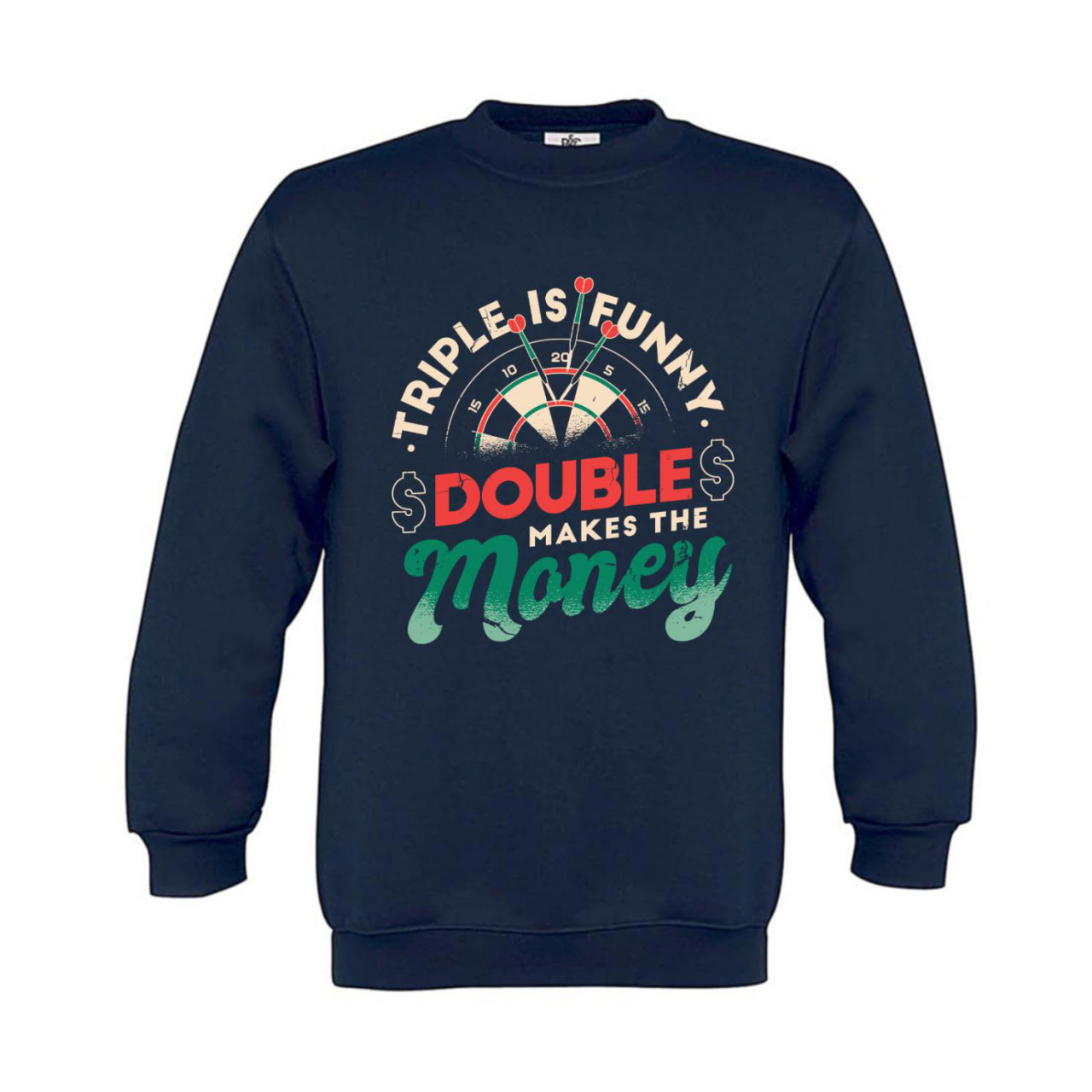 Sweatshirt Kinder Darts Triple is funny Double makes the money 2