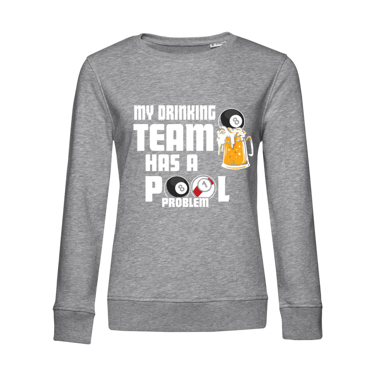 Nachhaltiges Sweatshirt Damen Billard - My Drinking Team has a Pool Problem
