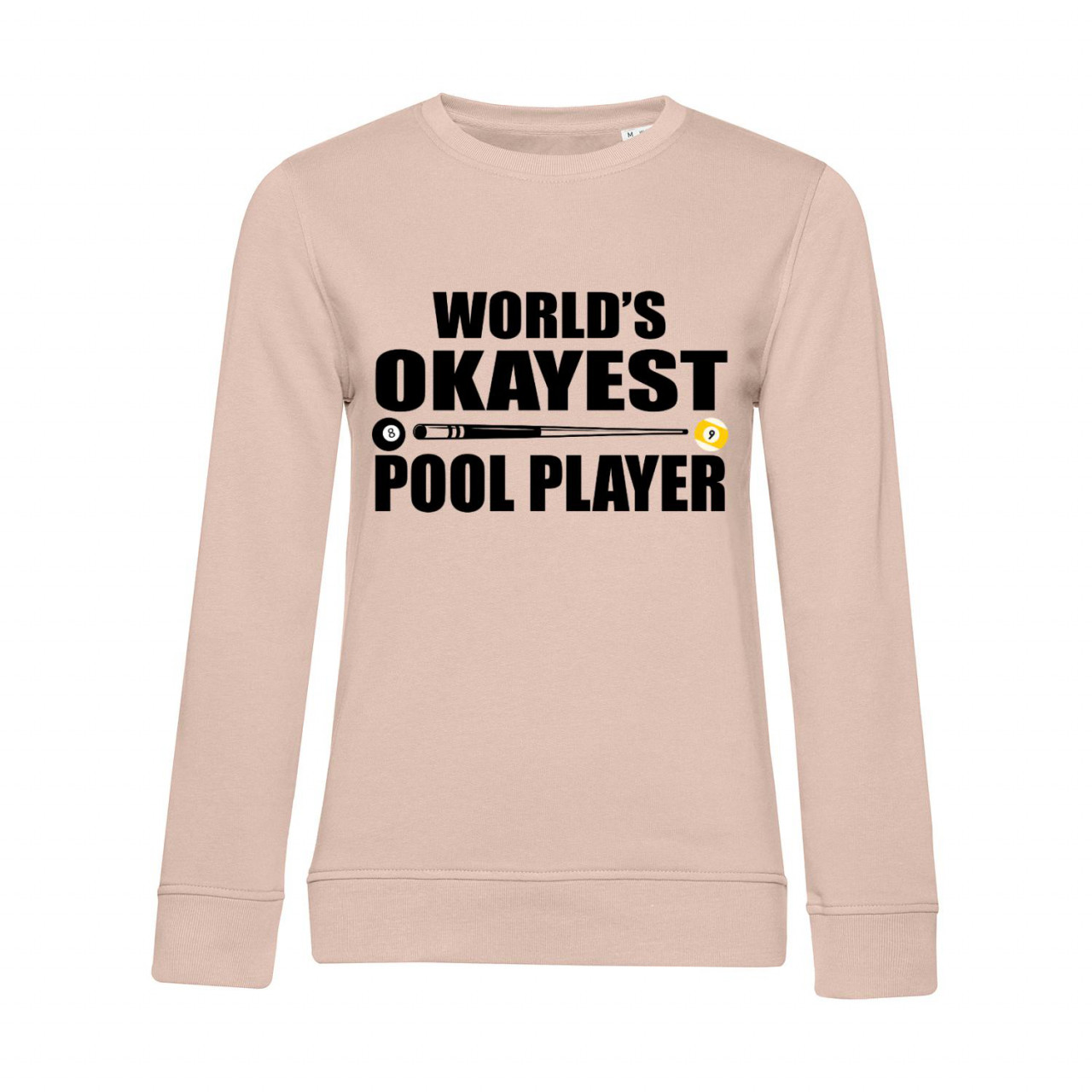 Nachhaltiges Sweatshirt Damen Billard World's Okayest Pool Player