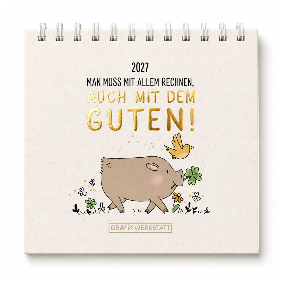 Mini-Kalender 2027 „Man muss mit allem rechnen, auch mit dem Guten!'