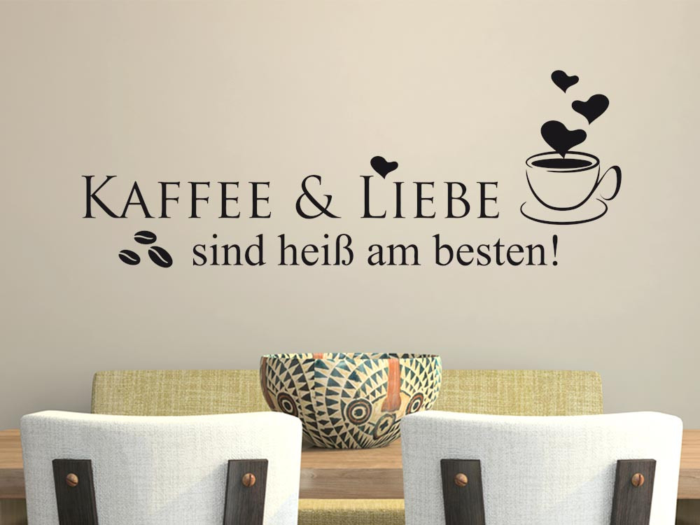 Wandtattoo Kaffee und Liebe sind heiß am besten!