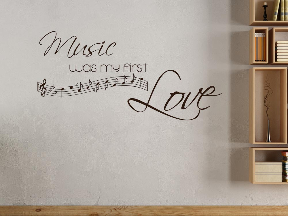 Wandtattoo Music was my first Love mit Musik-Zeile